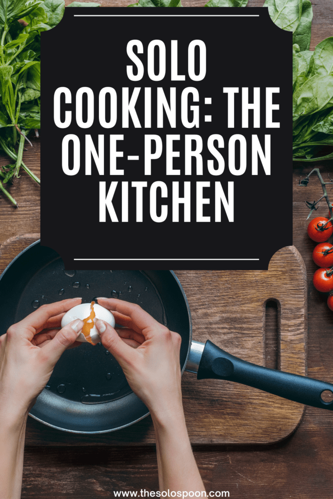 Solo Cooking: The One Person Kitchen Pinterest Pin