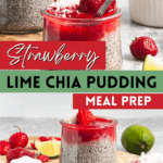 Meal prep with strawberry lime chia pudding.